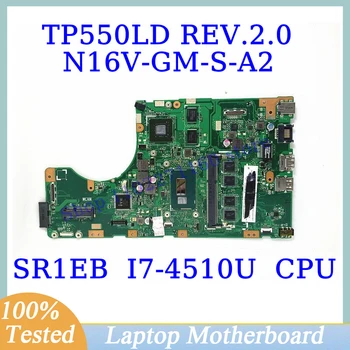 TP550LD REV.2.0 Для ASUS TP550LD с материнской платой процессора SR1EB i7-4510U N16V-GM-S-A2 для ноутбука 100% полностью протестирована